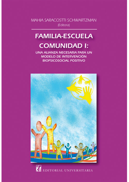 FAMILIA - ESCUELA - COMUNIDAD. TOMO I