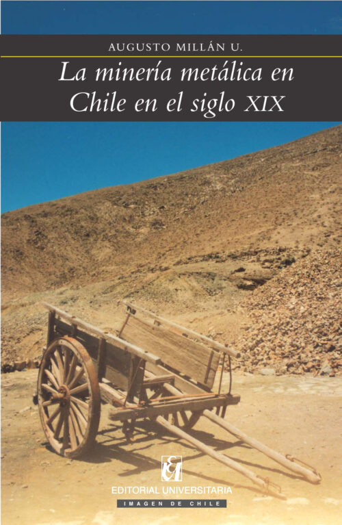 La minería metálica en Chile en el siglo XIX Ed. 1 ebook