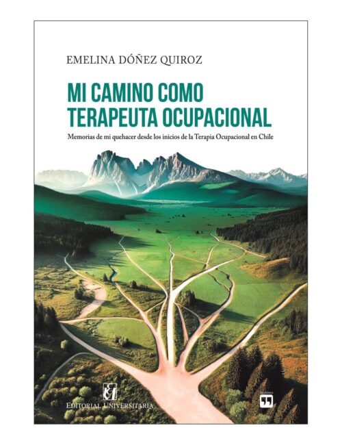 MI CAMINO COMO TERAPEUTA OCUPACIONAL EBOOK